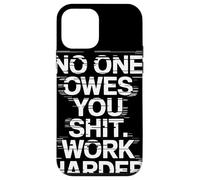 NO One Owes You Shit Work Harder Frase Motivación Glitch Carcasa para iPhone 12 Mini