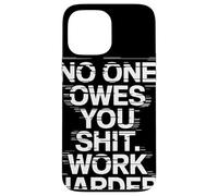NO One Owes You Shit Work Harder Frase Motivación Glitch Carcasa para iPhone 13 Pro MAX
