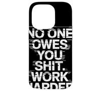 NO One Owes You Shit Work Harder Frase Motivación Glitch Carcasa para iPhone 14 Pro