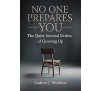 No One Prepares You: The Quiet Internal Battles of Growing Up