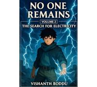No One Remains: The Search for Electricity