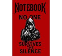 NO ONE SURVIVES THE SILENCE: A Red Horror Notebook with Chained Silence Reaper Art - 6x9 Grid Journal with 120 Pages for Dark Thoughts and Quiet Rage