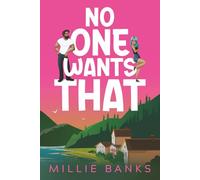 No One Wants That (The Blitzen Bay Series)