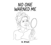 No One Warned Me (The Nobody Told Us Series)