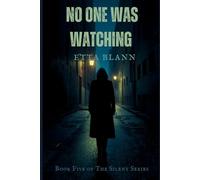 NO ONE WAS WATCHING (The Silent Cases)