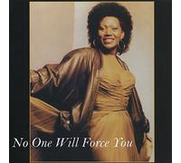 No One Will Force You