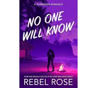 No One Will Know: A Forbidden Romance