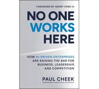 No One Works Here: How AI-Driven Enterprises Are Raising the Bar for Business, Leadership, and Competition