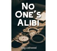 No One's Alibi: A Dark Slow Burn Romantic Suspense with Amnesia and a Detective Hero