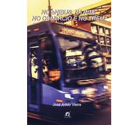 No Ônibus, Na Rua, No Comércio E No Trem