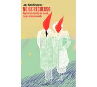 No os recuerdo: Una historia familiar de cuando Europa se desmoronaba (NO FICCION)