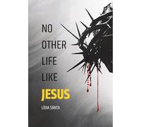 No Other Life Like Jesus