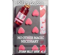 No Other Magic Necessary: 1 (Sylvan Valley)