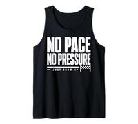 No Pace No Pressure Just Show Up Frase Running Camiseta sin Mangas