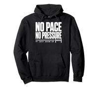 No Pace No Pressure Just Show Up Frase Running Sudadera con Capucha