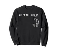 No Padel Today Funny Padel Stickman Padel Jugador de Tenis de Pádel Sudadera