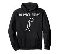 No Padel Today Jugador Divertido Padel Ball Sudadera con Capucha