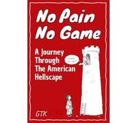 No Pain No Game: A Journey Through the American Hellscape