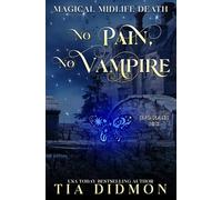 No Pain, No Vampire: Paranormal Women's Fiction: Death Dealers Curse (Magical Midlife Death)