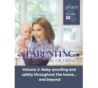 No-Panic Parenting, Volume 2: Baby Proofing and Safety Throughout the Home ... and Beyond