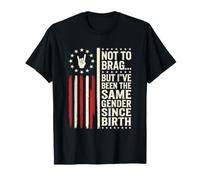 No para presumir, Pero he Sido del Mismo Sexo Desde Que nací Camiseta