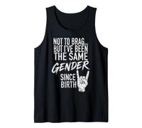 No para presumir, Pero he Sido del Mismo Sexo Desde Que nací Camiseta sin Mangas