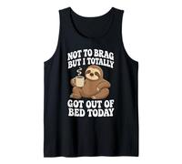 No para presumir, Pero me levanté Totalmente de la Cama Hoy, café Camiseta sin Mangas