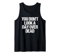 No pareces ni un día Muerto: Divertido Dicho Feliz cumpleaños Camiseta sin Mangas
