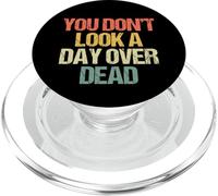 No pareces ni un día Muerto: Divertido Dicho Feliz cumpleaños PopSockets PopGrip para MagSafe