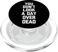 No pareces ni un día Muerto: Divertido Dicho Feliz cumpleaños PopSockets PopGrip para MagSafe