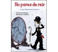 No Pares De Reir: Lo Que El Buen Humor Hace Por Ti