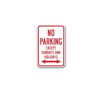No Parking Except Sundays & Holidays Sign 12"""" X 18"""" Heavy Gauge Alum