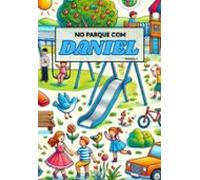 No Parque Com Daniel - Volume 1 (ebook)