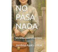 NO PASA NADA: Mis reflexiones sobre China