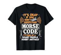 No pasa nada si entiendes el código Morse, manía de gente Camiseta