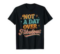 No Pasa un día sin un Fabuloso diseño Retro Positivo Camiseta