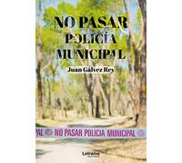 No pasar, Policía Municipal: 01 (Autobiografía)