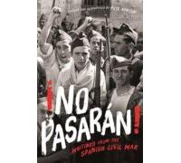 No Pasaran!: Wrintings From The Spanish Civil War