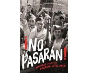 No Pasaran!: Wrintings From The Spanish Civil War