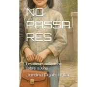 NO PASSA RES: Les meves reflexions sobre la Xina