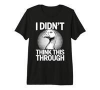 No pensé en Esto a través de Funny Goose Meme Camiseta Premium