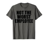 No Peor Trabajo Empleado Sarcasmo Trabajo Divertido Camiseta