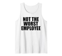 No Peor Trabajo Empleado Sarcasmo Trabajo Divertido Camiseta sin Mangas