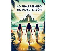 NO PIDAS PERMISO, NO PIDAS PERDÓN