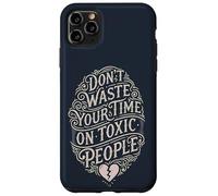 No Pierdas tu Tiempo en Gente tóxica Cita Vintage Carcasa para iPhone 11 Pro MAX