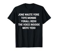 No Pierdas tu Tiempo en mí, ya Eres la Voz en el Interior Camiseta