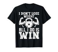 No pierdo Peso Todo lo Que Hago es Ganar Camiseta