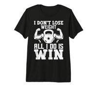 No pierdo Peso Todo lo Que Hago es Ganar Camiseta Premium