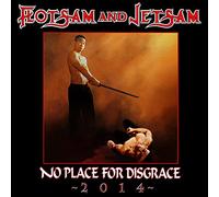 Flotsam and Jetsam - No place for disgrace 2014
