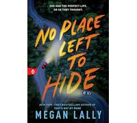 No Place Left to Hide: The Chilling Young Adult Thriller for Fans of I Know What You Did Last Summer